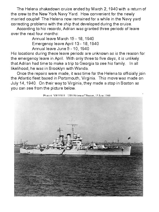 The Helena shakedown cruise ended by March 2, 1940 with a return of the