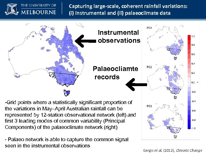 Capturing large-scale, coherent rainfall variations: (i) instrumental and (ii) palaeoclimate data Instrumental observations Palaeocliamte