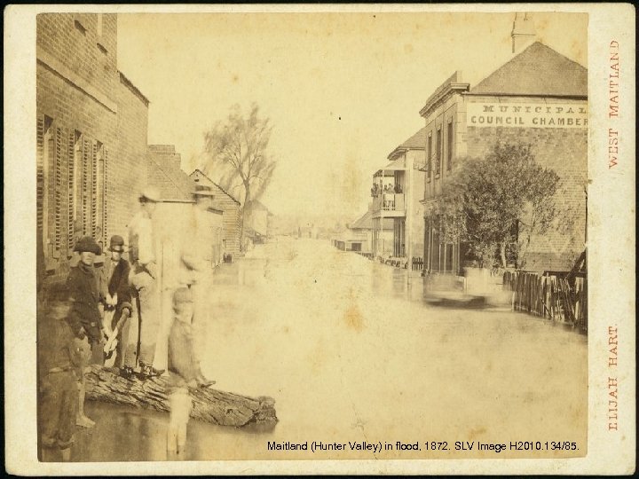 Maitland (Hunter Valley) in flood, 1872. SLV Image H 2010. 134/85. 