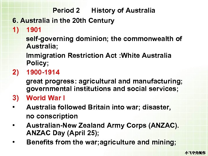 Period 2 History of Australia 6. Australia in the 20 th Century 1) 1901