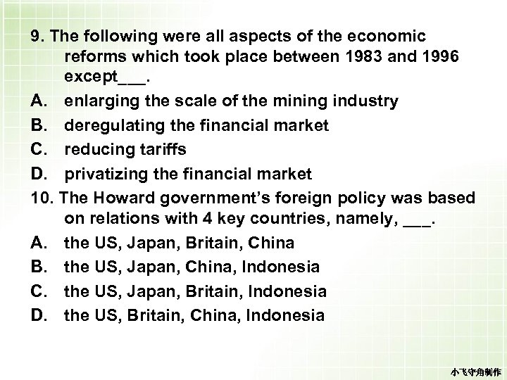 9. The following were all aspects of the economic reforms which took place between