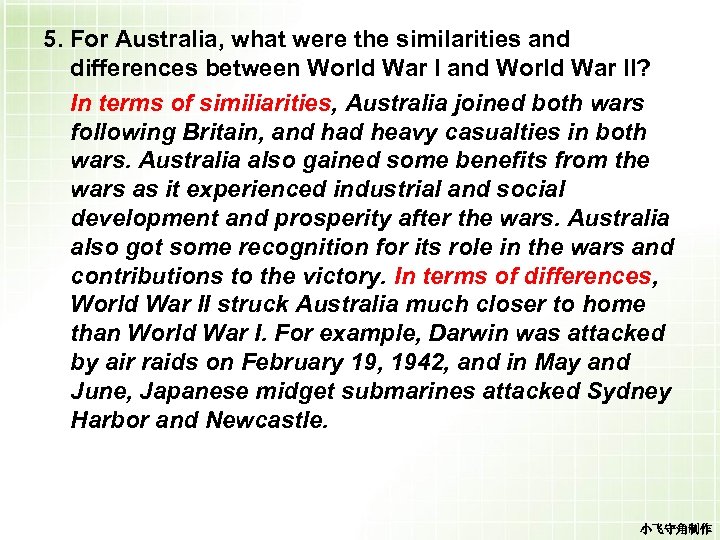 5. For Australia, what were the similarities and differences between World War I and