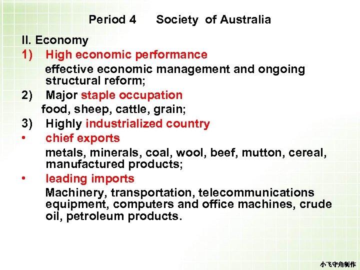 Period 4 Society of Australia II. Economy 1) High economic performance effective economic management