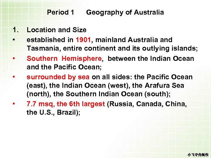 Period 1 1. • • Geography of Australia Location and Size established in 1901,