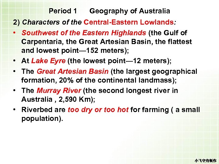 Period 1 Geography of Australia 2) Characters of the Central-Eastern Lowlands: • Southwest of