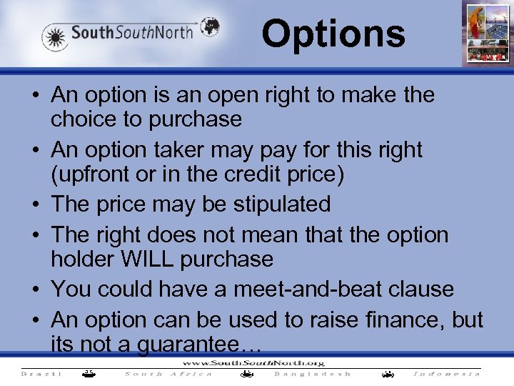 Options • An option is an open right to make the choice to purchase