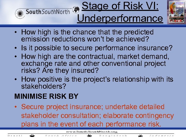 Stage of Risk VI: Underperformance • How high is the chance that the predicted
