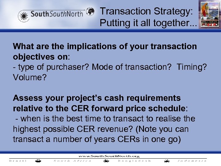 Transaction Strategy: Putting it all together. . . What are the implications of your