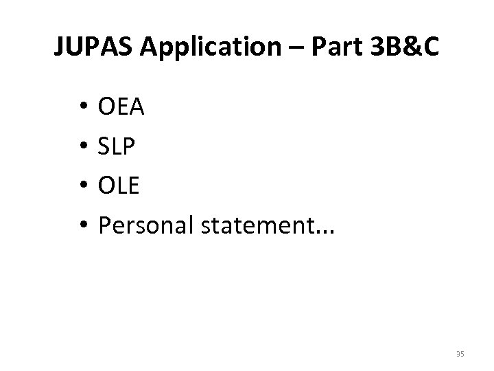 JUPAS Application – Part 3 B&C • • OEA SLP OLE Personal statement. .