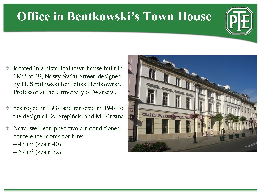 Office in Bentkowski’s Town House located in a historical town house built in 1822