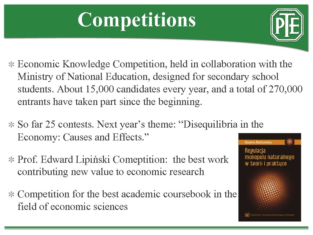Competitions Economic Knowledge Competition, held in collaboration with the Ministry of National Education, designed