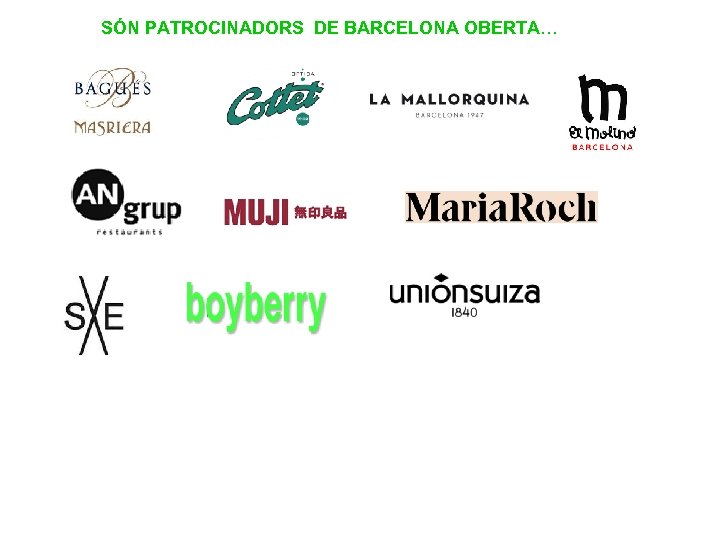 SÓN PATROCINADORS DE BARCELONA OBERTA… 