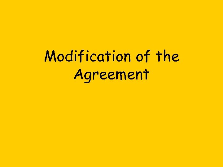 Modification of the Agreement 