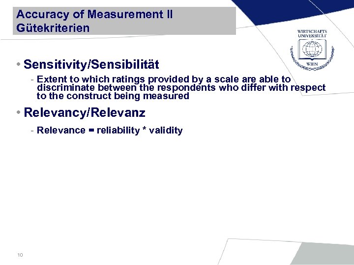 Accuracy of Measurement II Gütekriterien • Sensitivity/Sensibilität - Extent to which ratings provided by