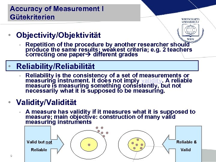 Accuracy of Measurement I Gütekriterien • Objectivity/Objektivität - Repetition of the procedure by another