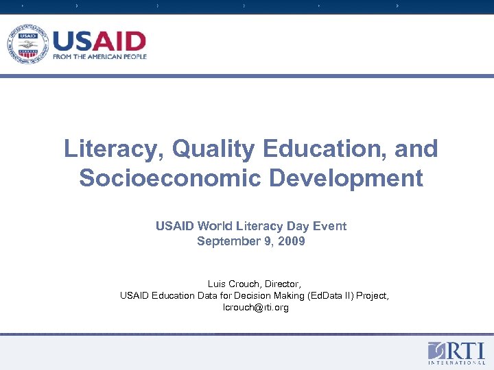 Literacy, Quality Education, and Socioeconomic Development USAID World Literacy Day Event September 9, 2009