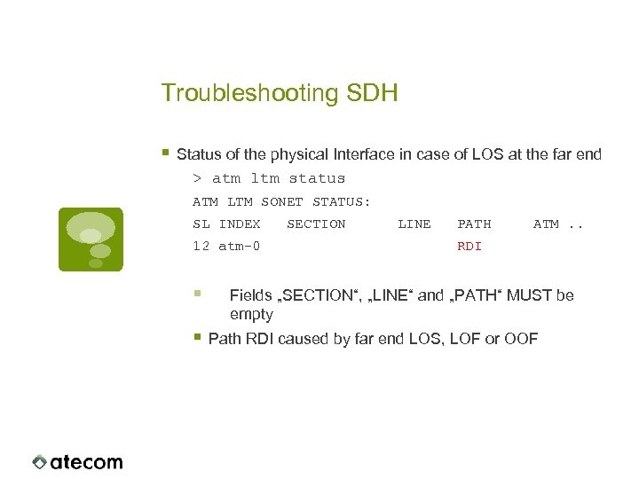 Troubleshooting SDH § Status of the physical Interface in case of LOS at the