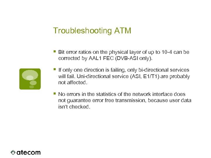 Troubleshooting ATM § Bit error ratios on the physical layer of up to 10