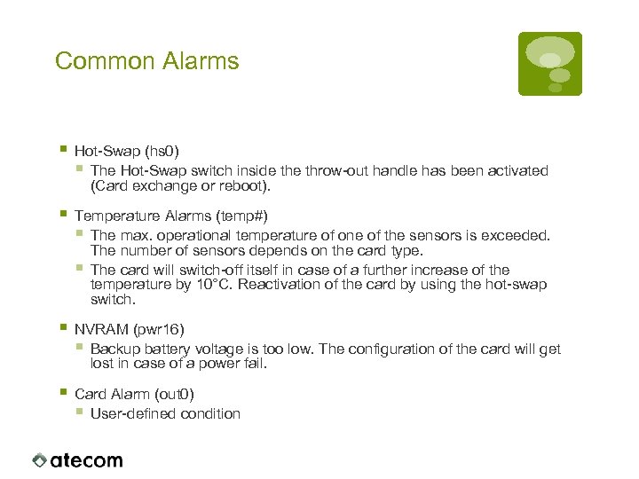 Common Alarms § Hot-Swap (hs 0) § The Hot-Swap switch inside throw-out handle has