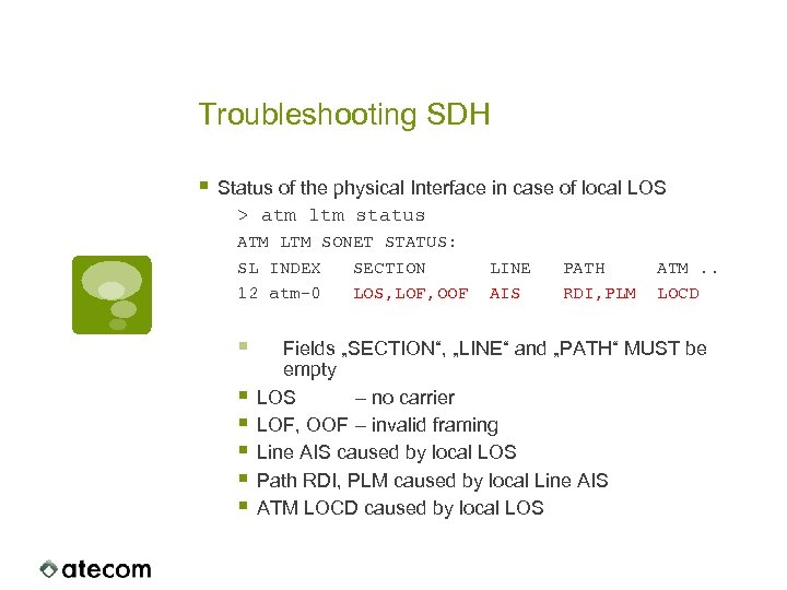 Troubleshooting SDH § Status of the physical Interface in case of local LOS >