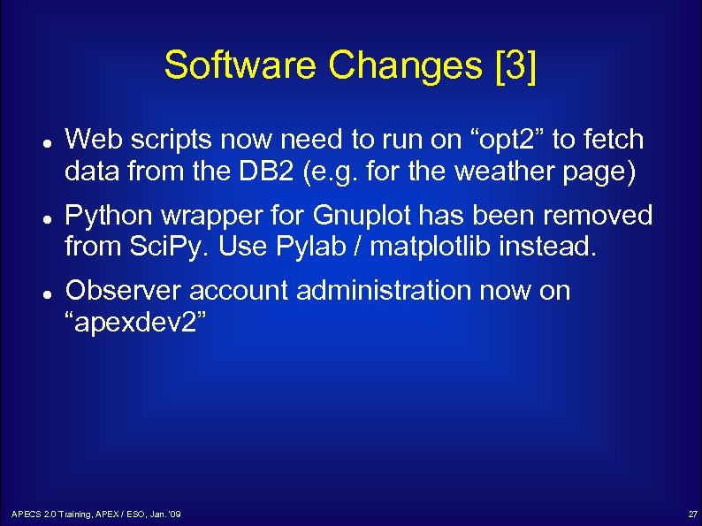 Software Changes [3] Web scripts now need to run on “opt 2” to fetch
