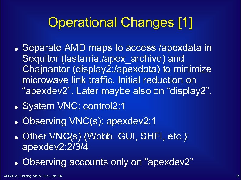 Operational Changes [1] Separate AMD maps to access /apexdata in Sequitor (lastarria: /apex_archive) and