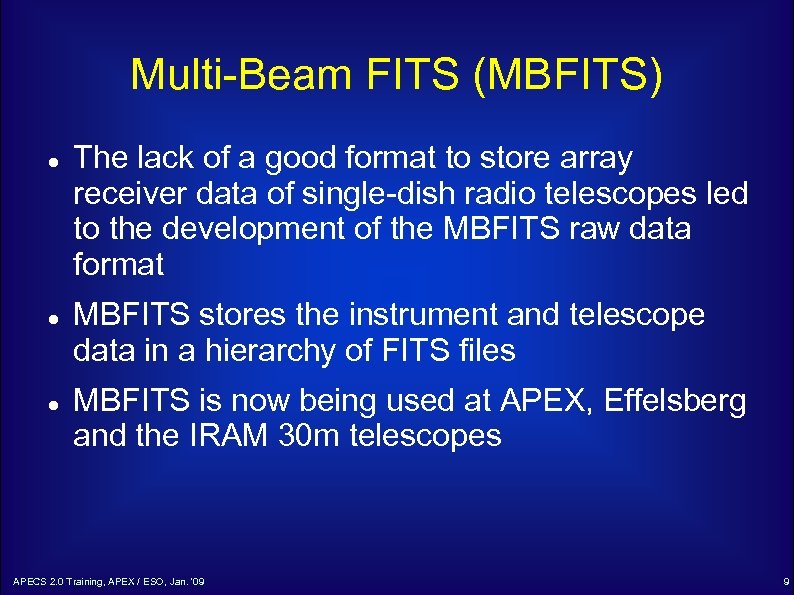 Multi-Beam FITS (MBFITS) The lack of a good format to store array receiver data