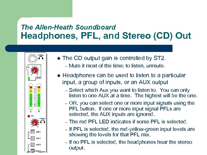 The Allen-Heath Soundboard Headphones, PFL, and Stereo (CD) Out l The CD output gain