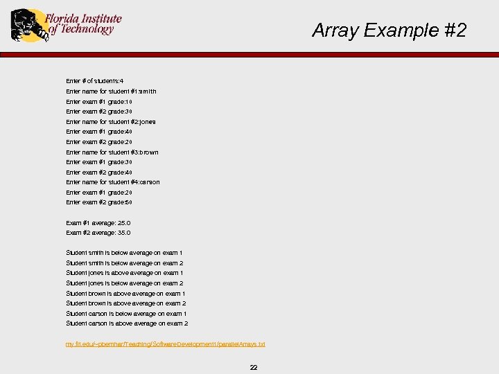 Array Example #2 Enter # of students: 4 Enter name for student #1: smith