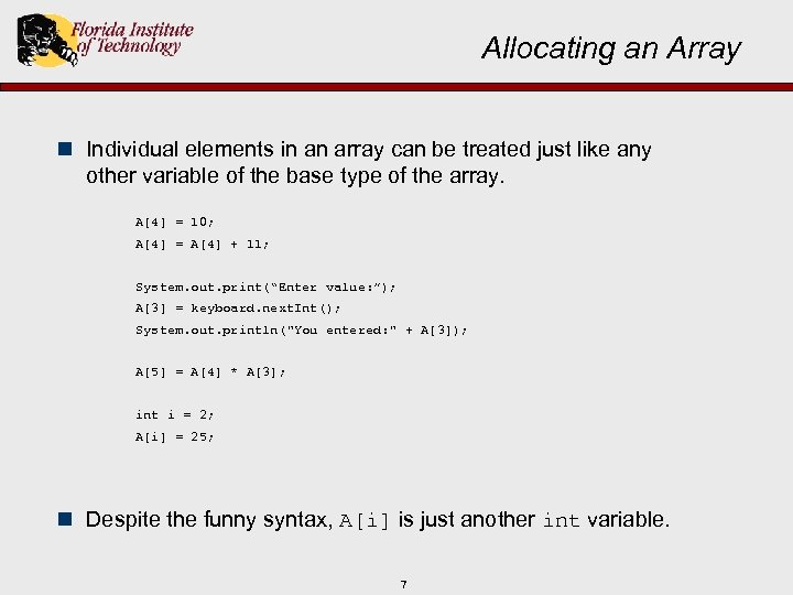 Allocating an Array n Individual elements in an array can be treated just like