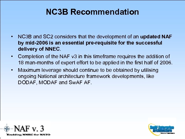 NC 3 B Recommendation • NC 3 B and SC 2 considers that the