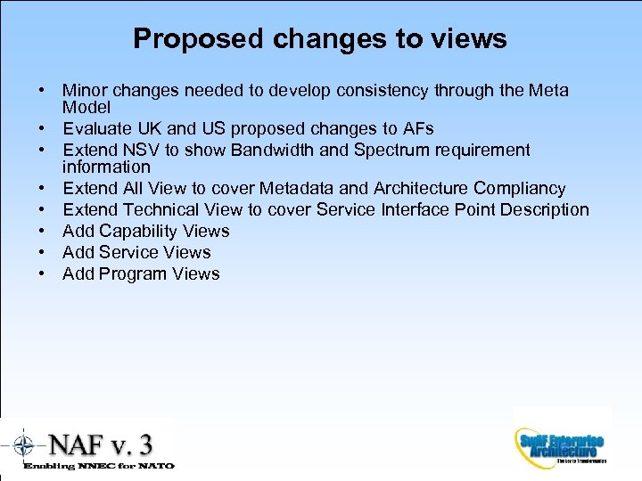 Proposed changes to views • Minor changes needed to develop consistency through the Meta