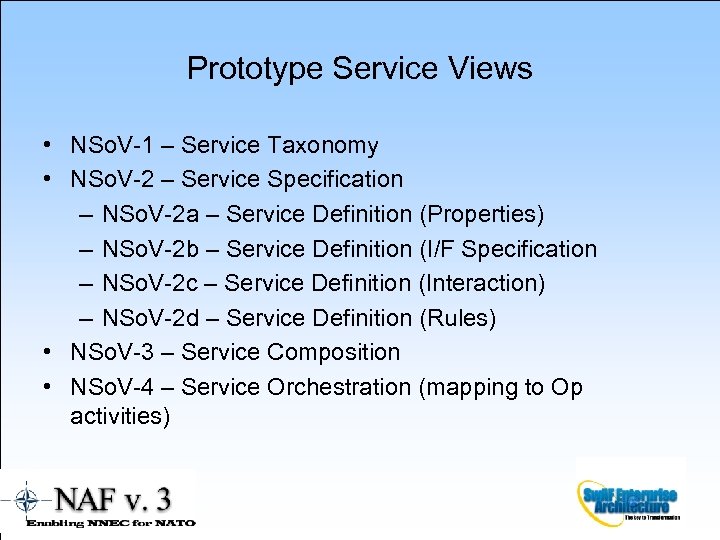 Prototype Service Views • NSo. V-1 – Service Taxonomy • NSo. V-2 – Service