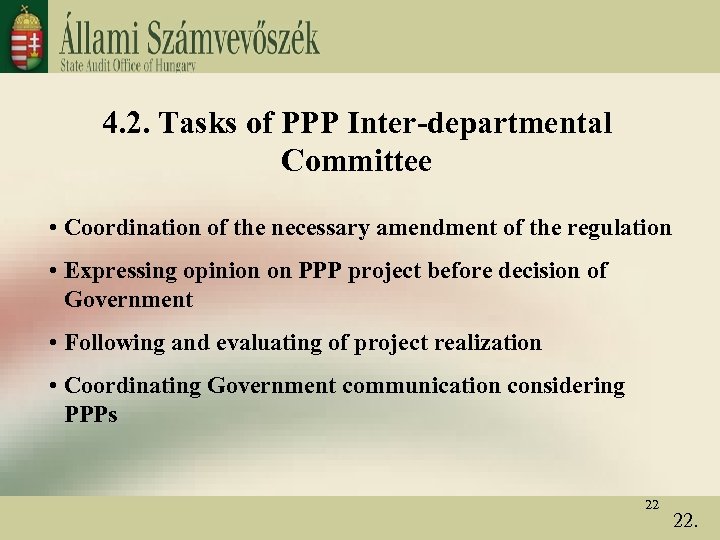 4. 2. Tasks of PPP Inter-departmental Committee • Coordination of the necessary amendment of