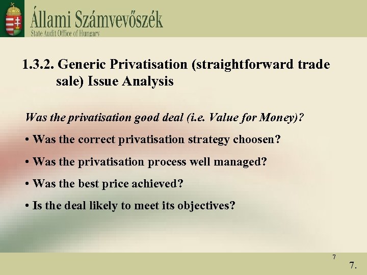 1. 3. 2. Generic Privatisation (straightforward trade sale) Issue Analysis Was the privatisation good