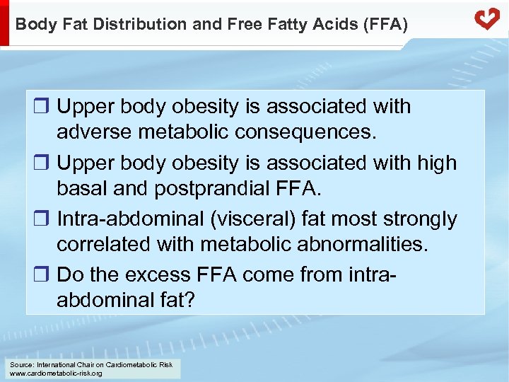 Body Fat Distribution and Free Fatty Acids (FFA) r Upper body obesity is associated