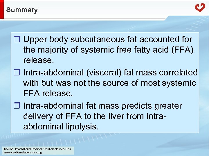 Summary r Upper body subcutaneous fat accounted for the majority of systemic free fatty