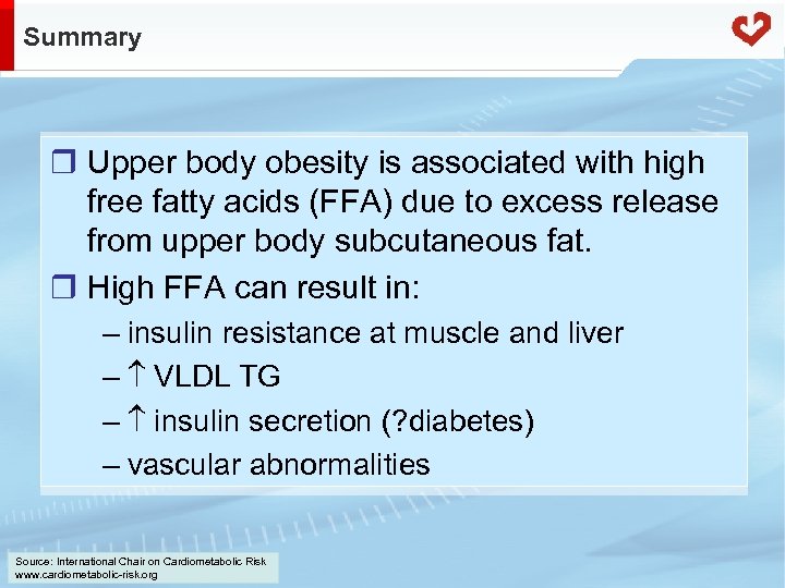 Summary r Upper body obesity is associated with high free fatty acids (FFA) due