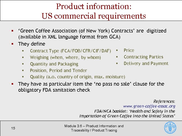 Product information: US commercial requirements § ‘Green Coffee Association (of New York) Contracts’ are