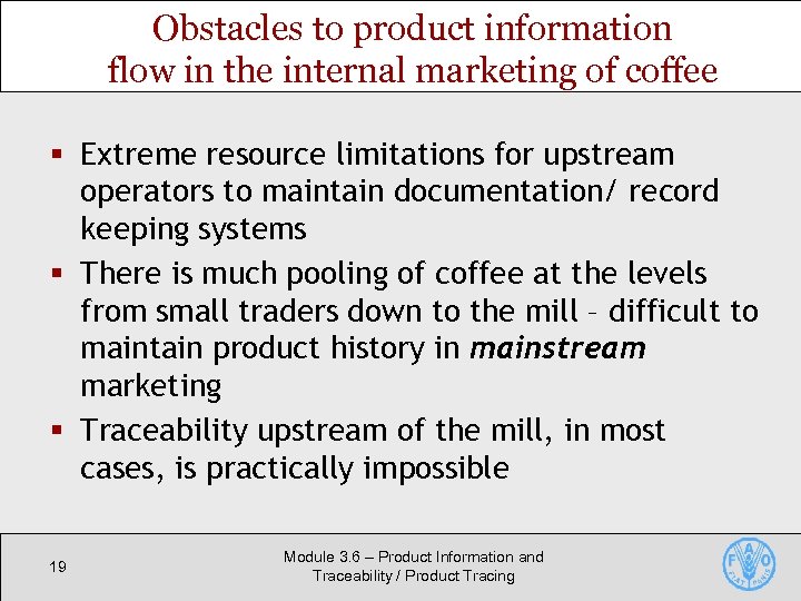 Obstacles to product information flow in the internal marketing of coffee § Extreme resource