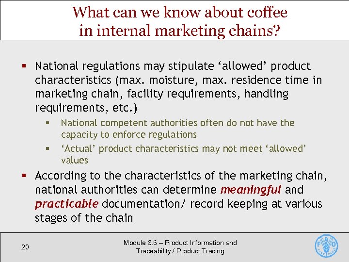 What can we know about coffee in internal marketing chains? § National regulations may