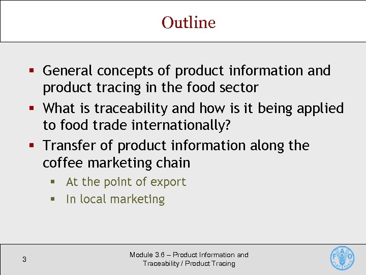 Outline § General concepts of product information and product tracing in the food sector