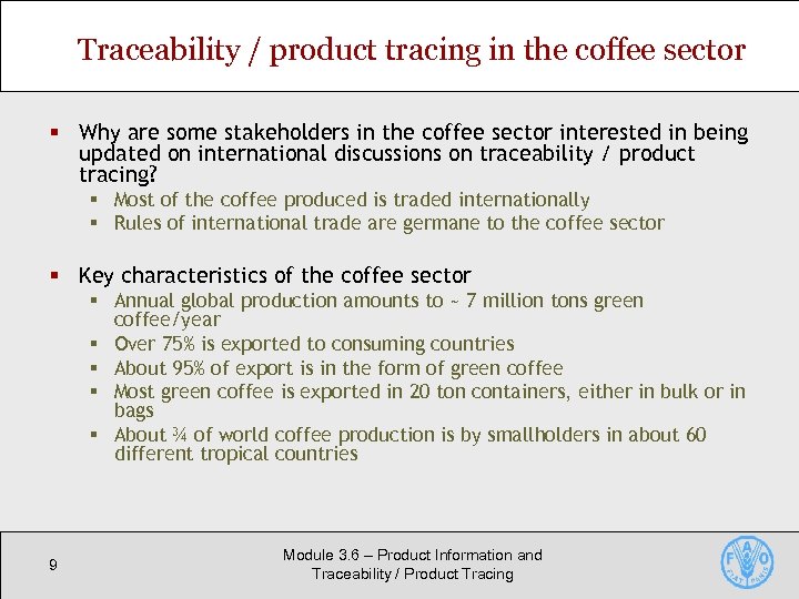 Traceability / product tracing in the coffee sector § Why are some stakeholders in