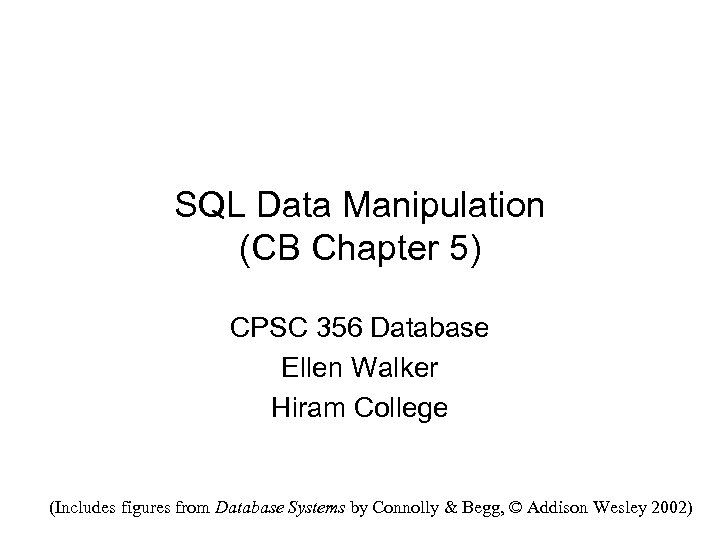 Sql Data Manipulation Cb Chapter 5 Cpsc 356