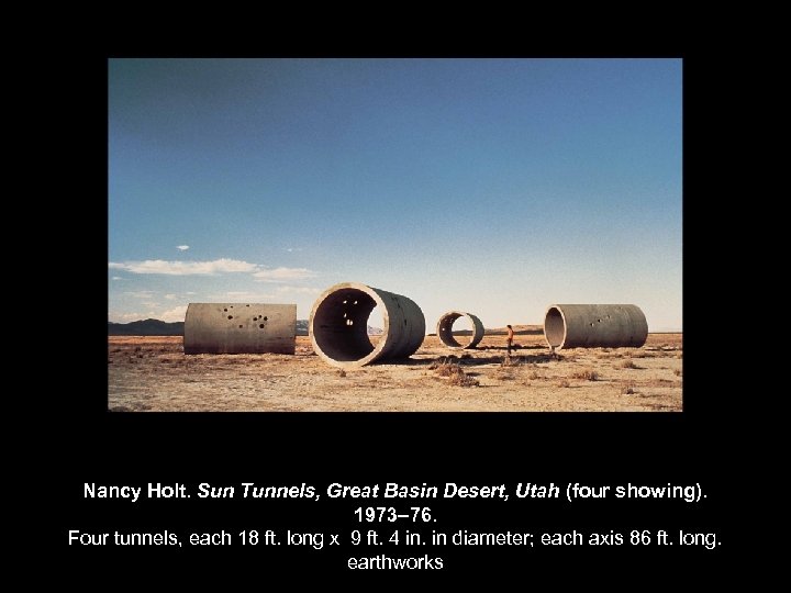 Nancy Holt. Sun Tunnels, Great Basin Desert, Utah (four showing). 1973– 76. Four tunnels,