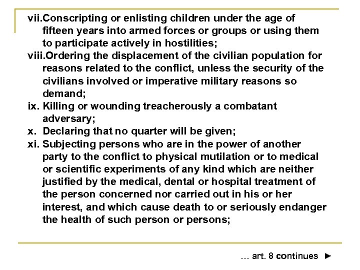 vii. Conscripting or enlisting children under the age of fifteen years into armed forces