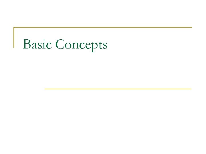 Basic Concepts 