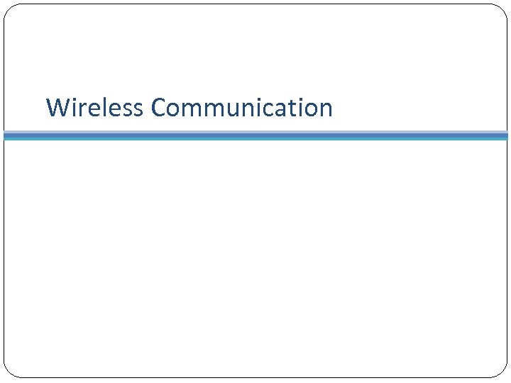 Wireless Communication 