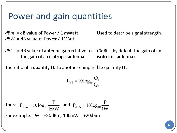 Power and gain quantities d. Bm = d. B value of Power / 1