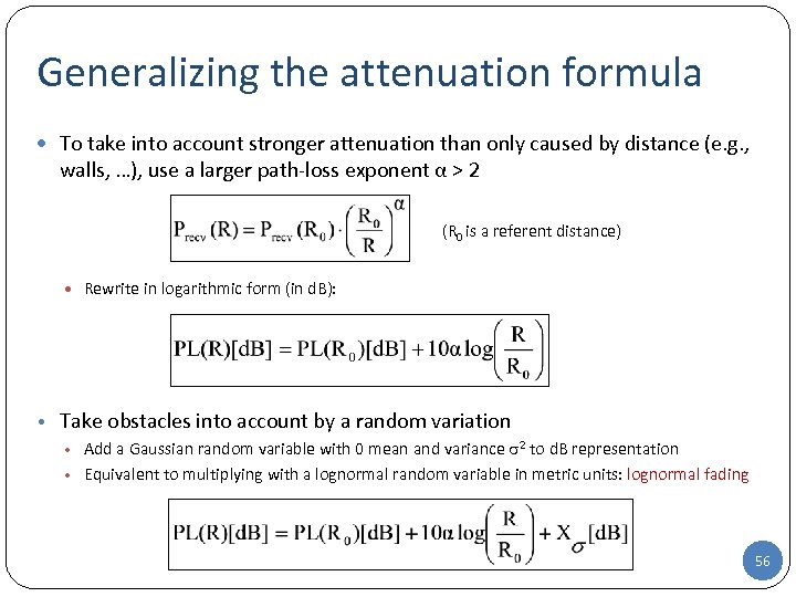 Generalizing the attenuation formula To take into account stronger attenuation than only caused by